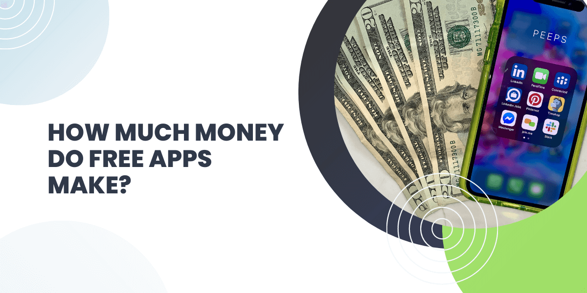 How Do Free Apps Make Money Top App Monetization Strategies