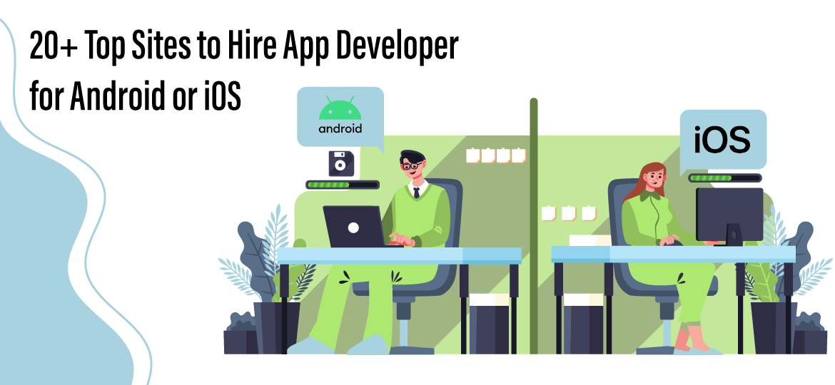Sites to Hire App Developer for Android or iOS