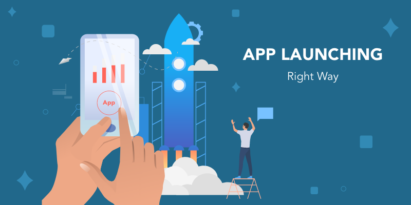 How To Launch An App: 9 Things To Do Before You Publish