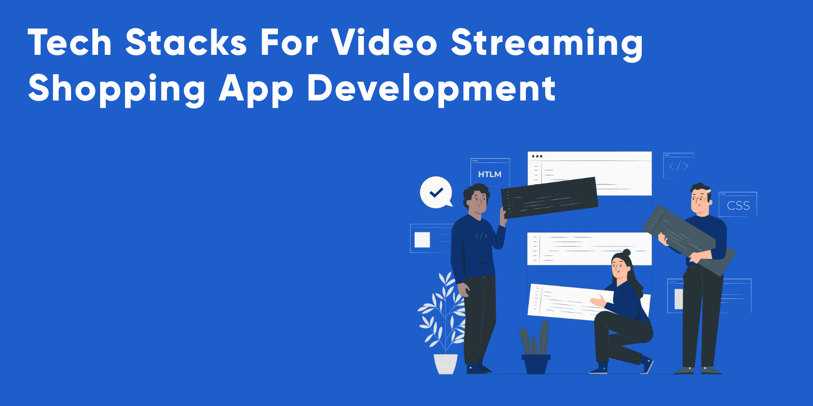 tech stacks for video shopping app
