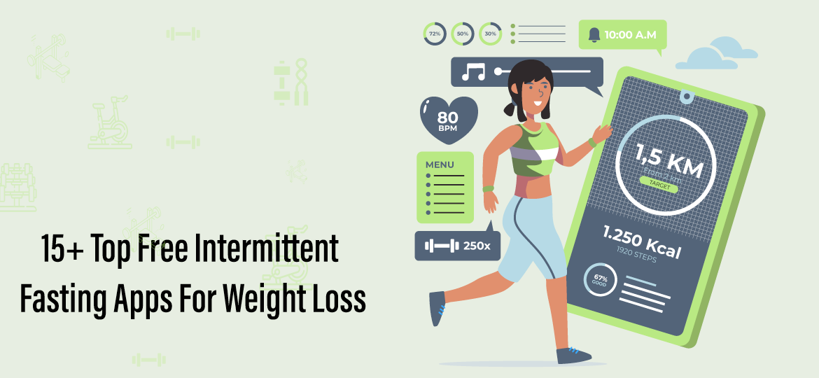 15+ Top Free Intermittent Fasting Apps For Weight Loss