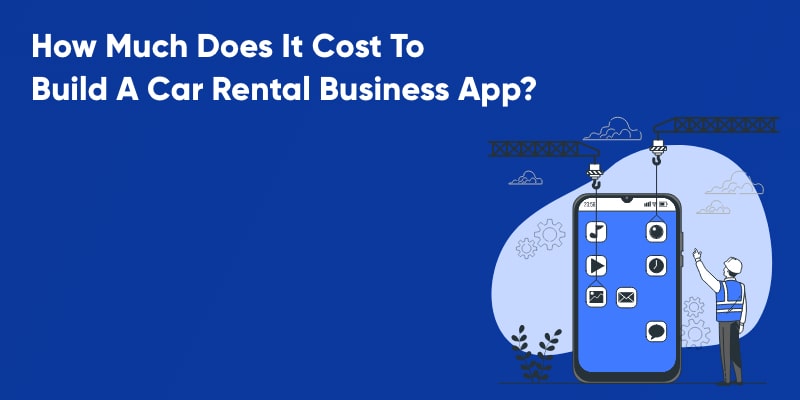 how much does it cost to develop car rental app