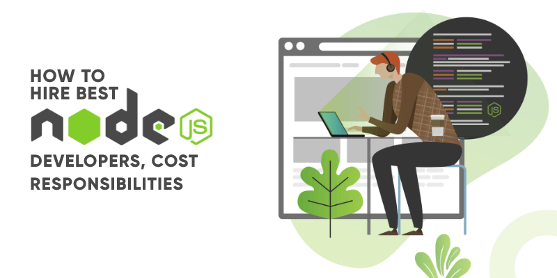How to Hire Node.js Developers for Project? Costs | Responsibilities