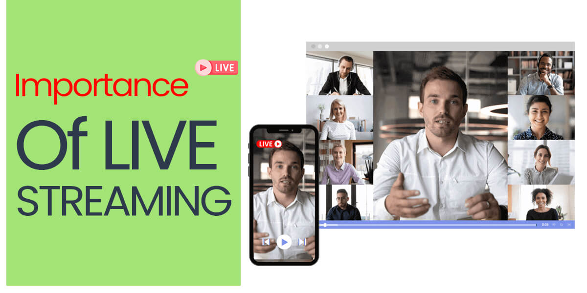 Importance Of Live Streaming