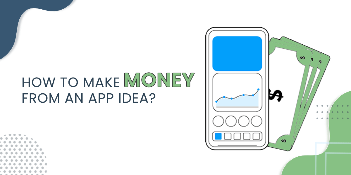 How to Make Money from an App Idea