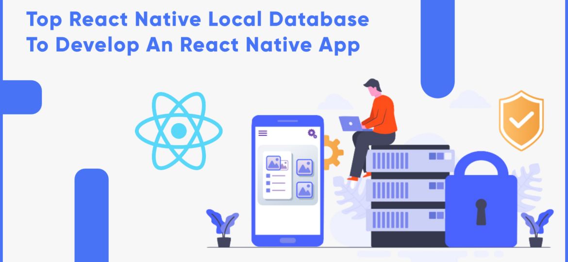 Top react native local database to develop an react native app