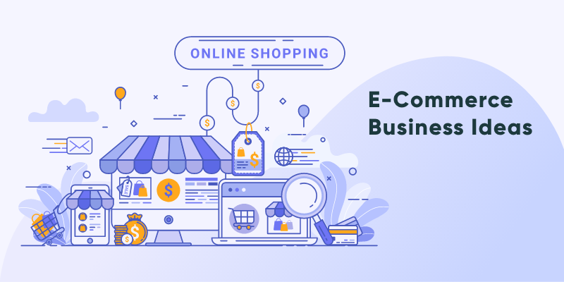 Best E commerce BusinessIdeas