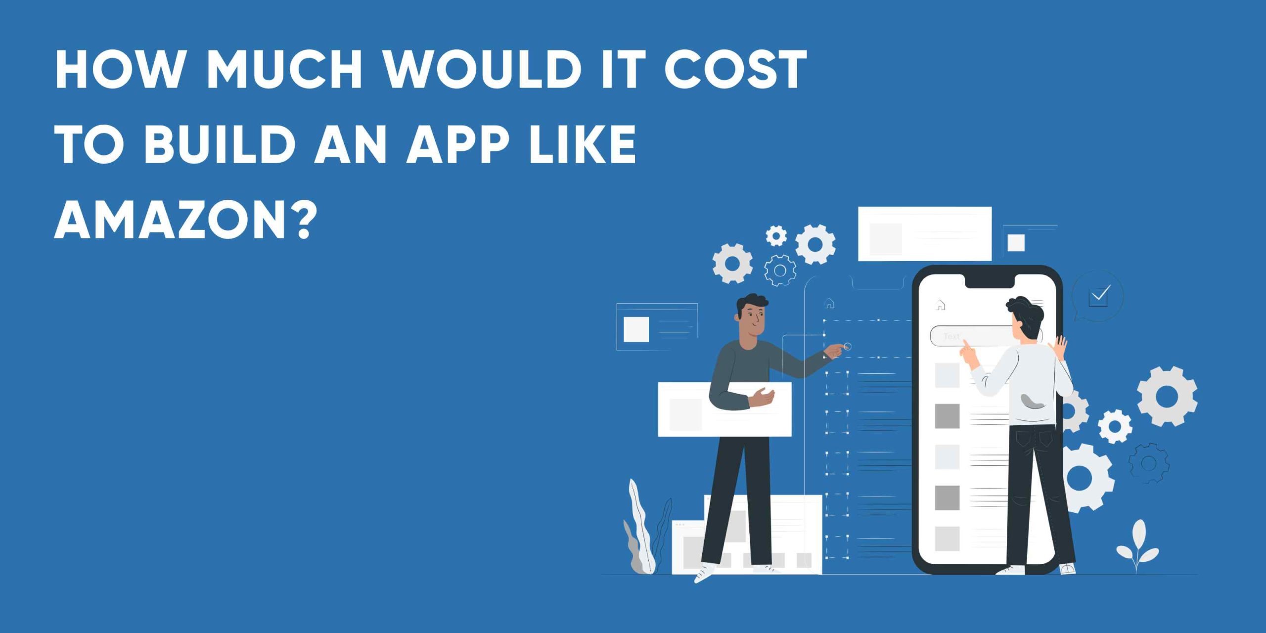 how much does it cost to build an app like amazon