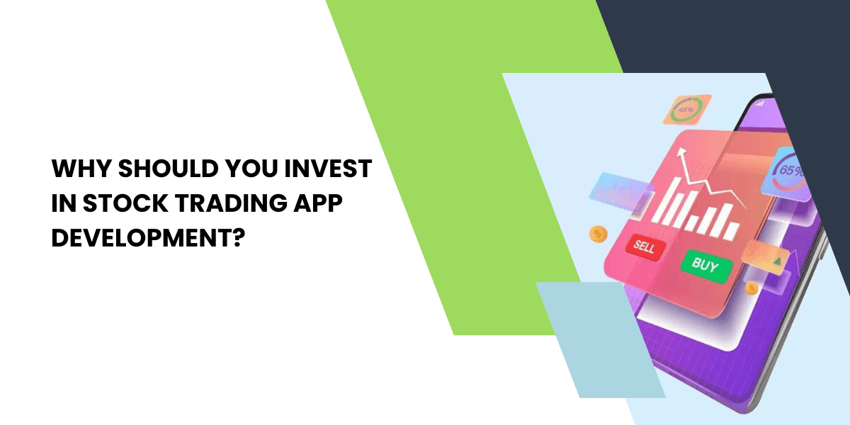 why to invest in stock trading app development