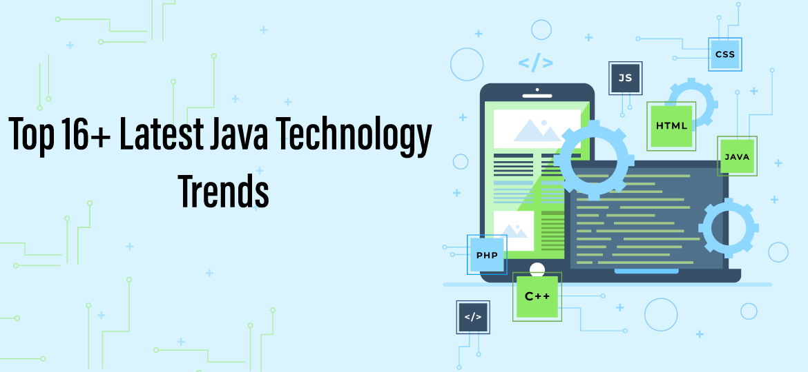 Top 16+ Latest Java Technology Trends