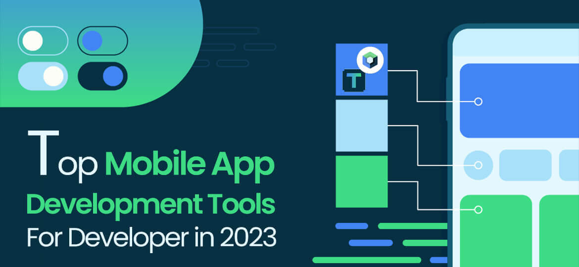 Top Mobile App Development Tools For Developer in 2023