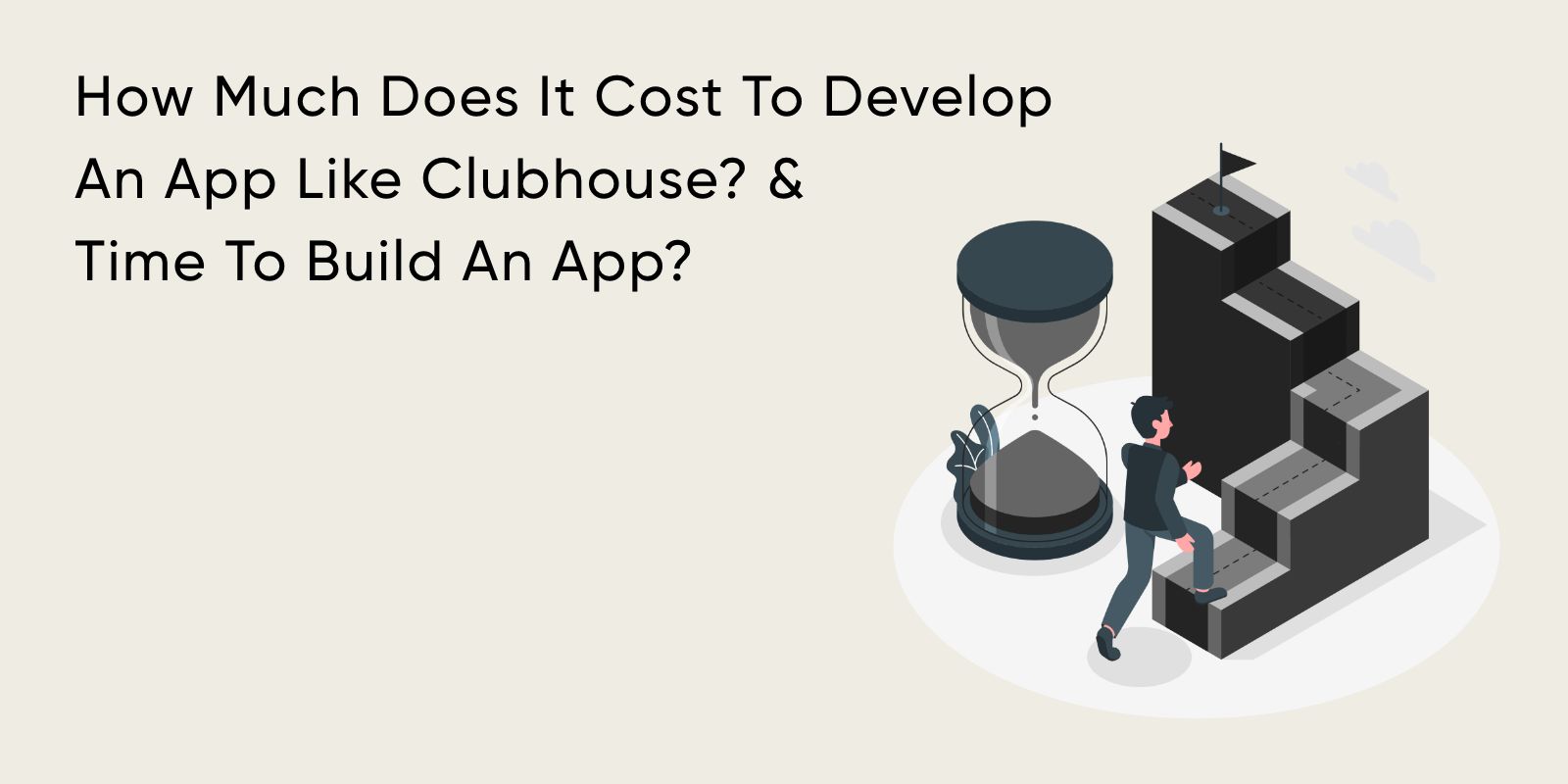 cost to develop an app like clubhouse