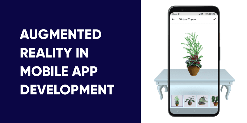 Augmented Reality in Mobile App Development