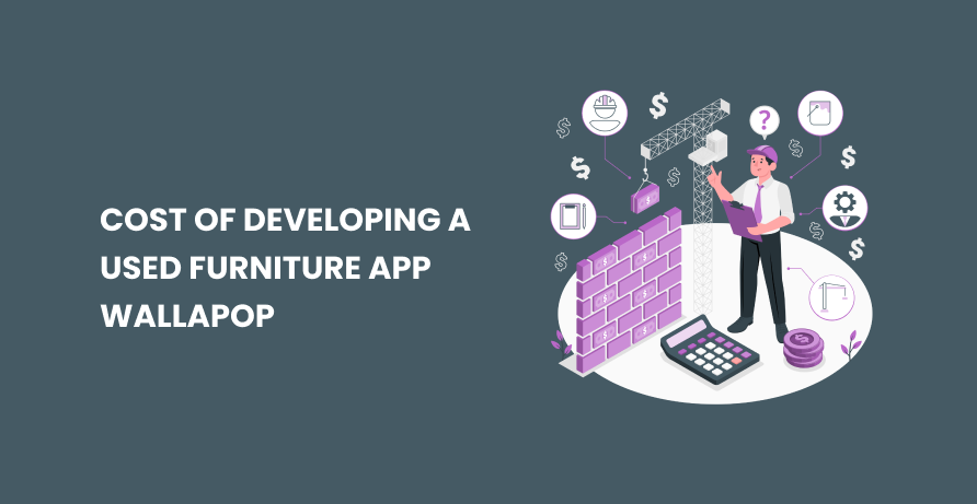 Cost Of Developing A Used Furniture App Wallapop