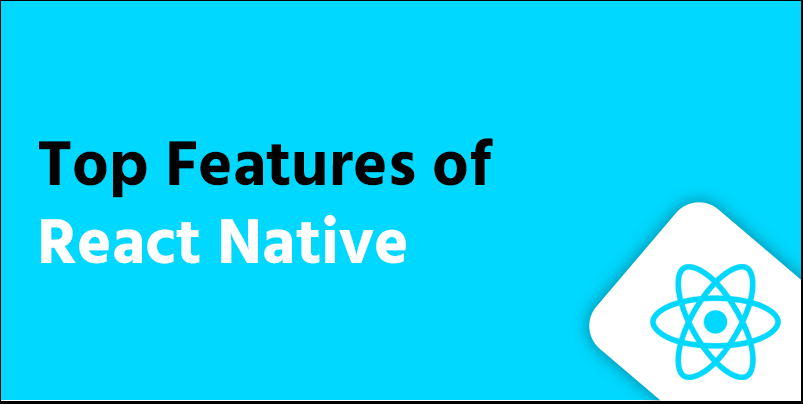 Top Features Of React Native