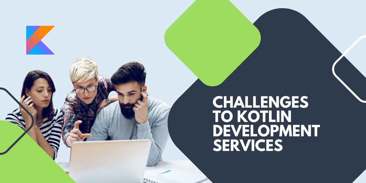 challenges to kotlin development services