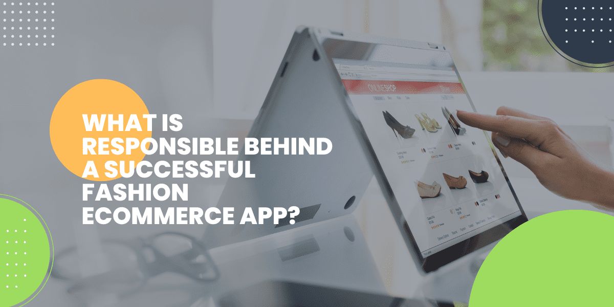 factors behind a successful fashion ecommerce app