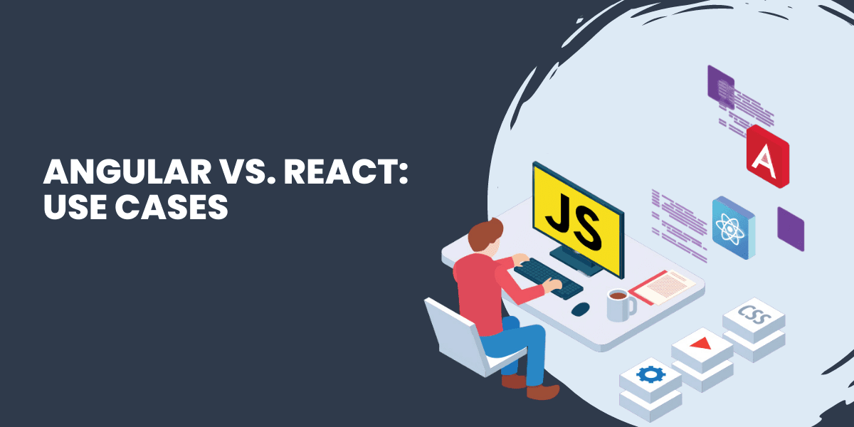 angular vs react use cases