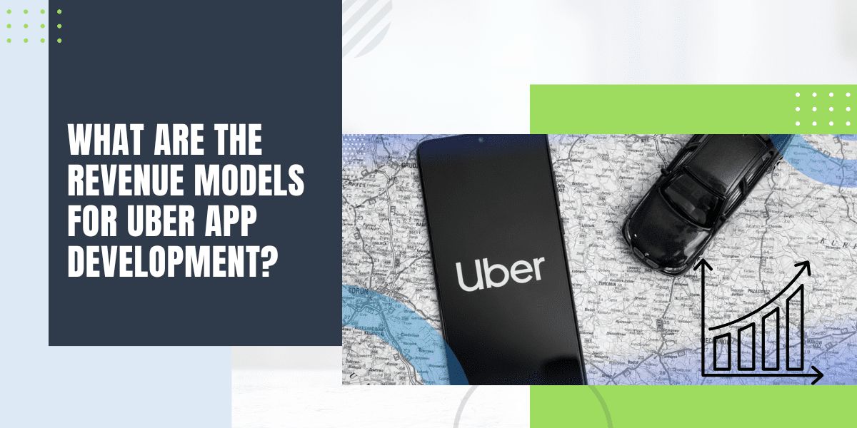 revenue models of uber app development