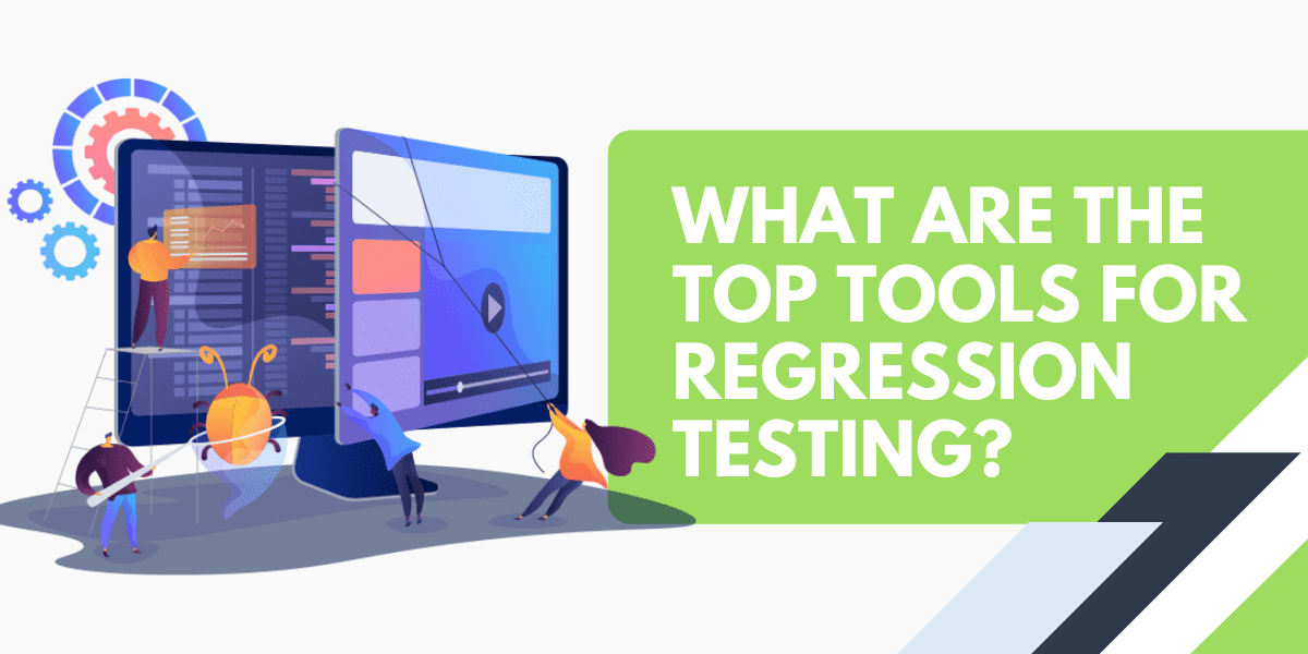 top tools for regression testing