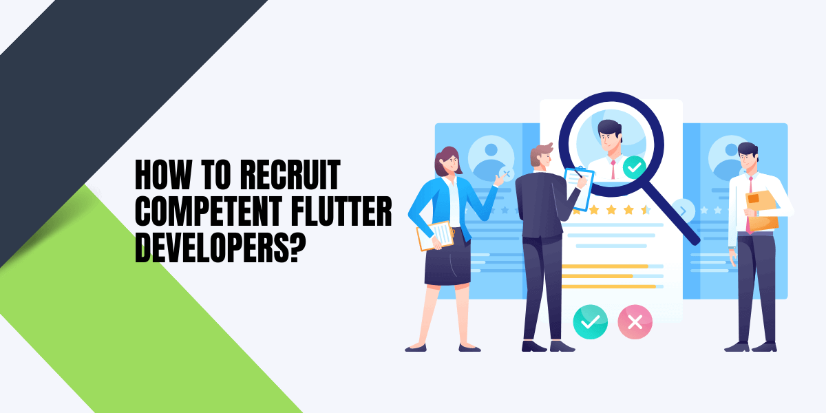 how to recruit competent flutter developers