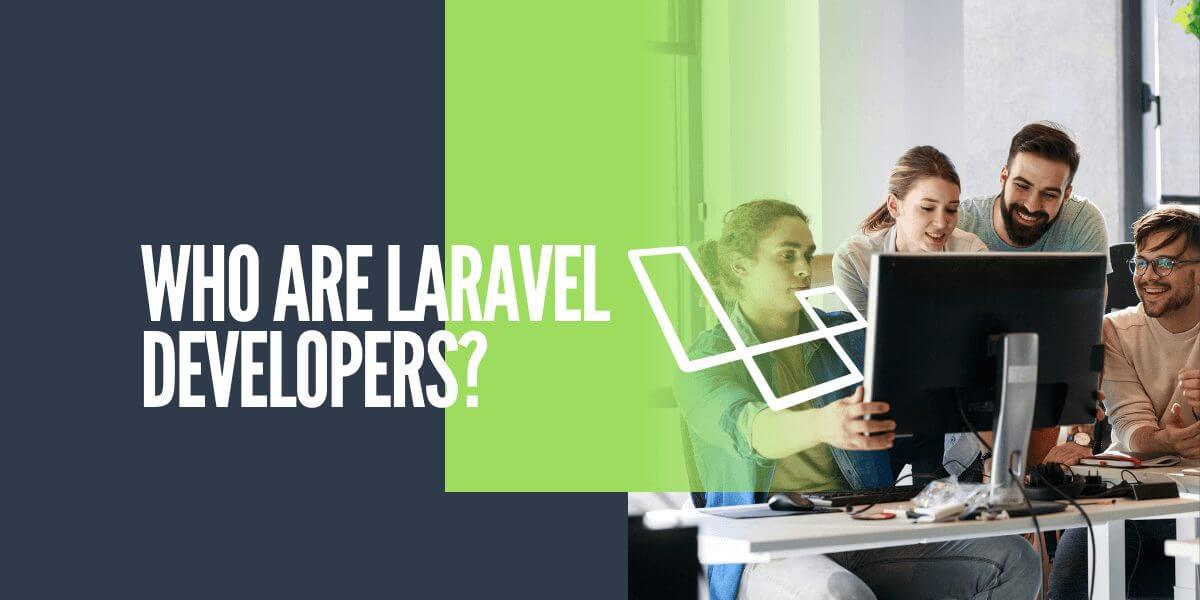 who are laravel developers