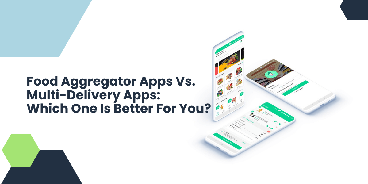 food aggregator vs multi delivery apps which to choose