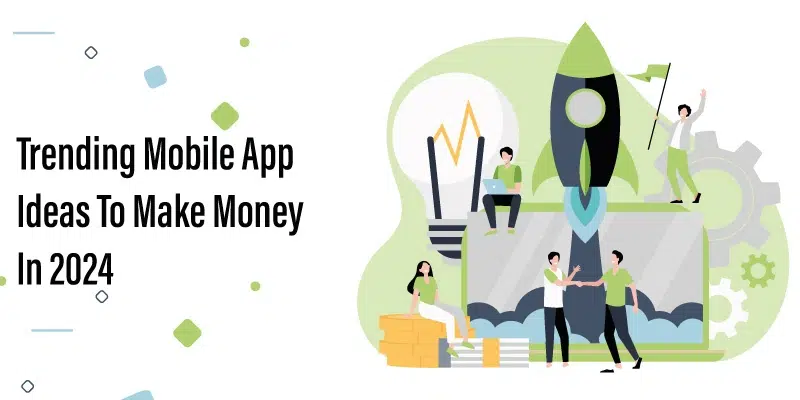 Mobile App Ideas To Make Money