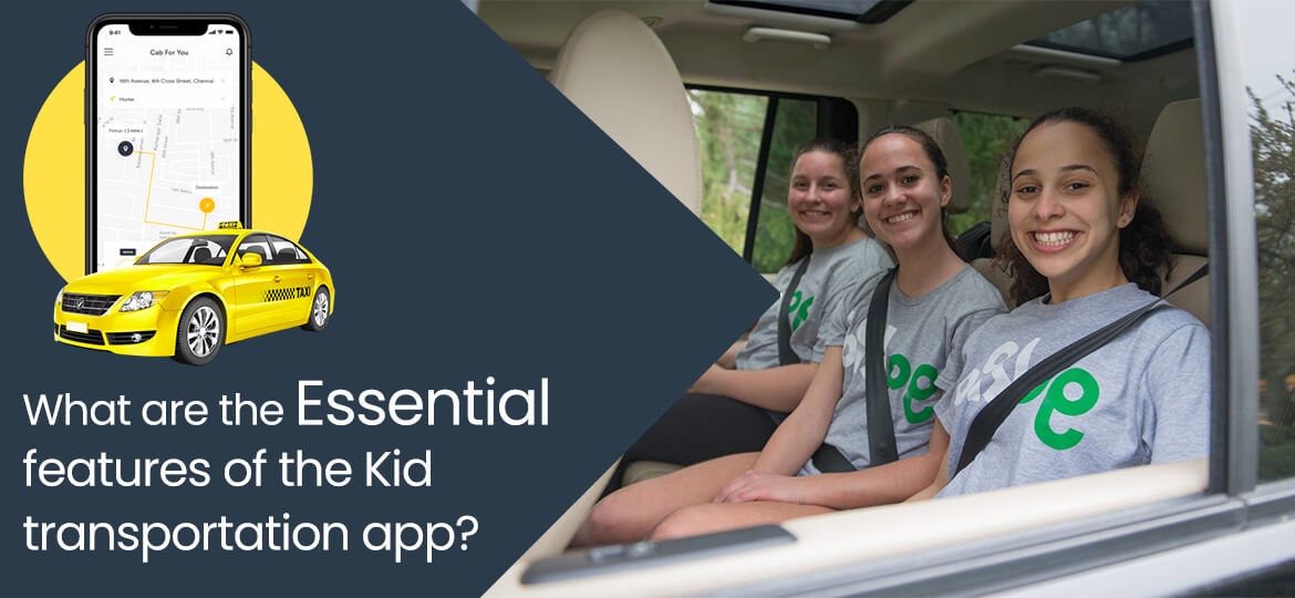 What are the essential features of the Kid transportation app