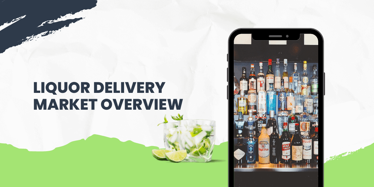 liquor delivery market overview