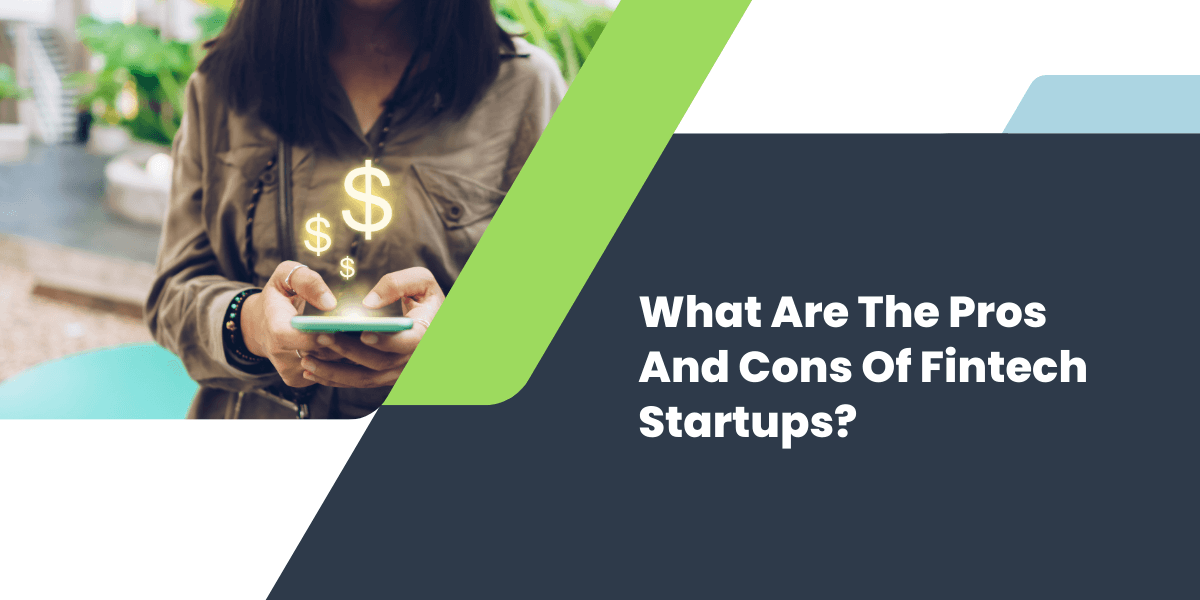 pros and cons of fintech startups
