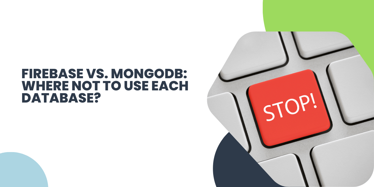 where not to use firebase vs mongodb