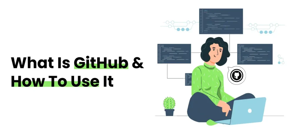 What Is GitHub And How To Use It
