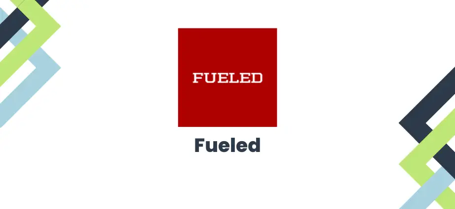 fueled