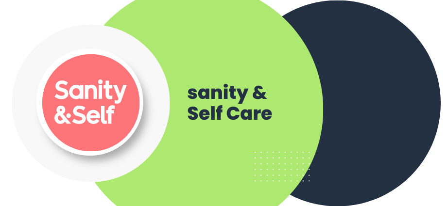 sanity and selfcare