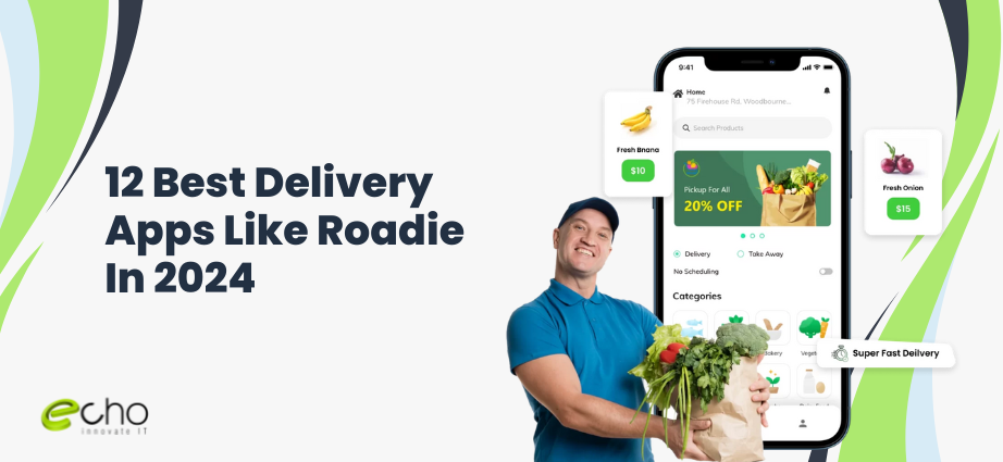 12 Best Delivery Apps Like Roadie In 2024