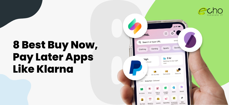8 Best Buy Now  Pay Later Apps Like Klarna