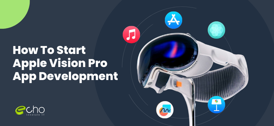 How To Start Apple Vision Pro App Development