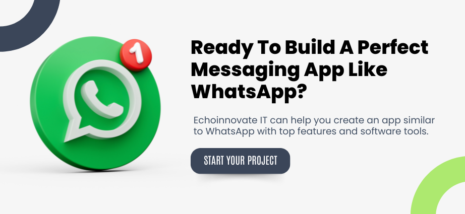 Ready To Build A Perfect Messaging App Like WhatsApp