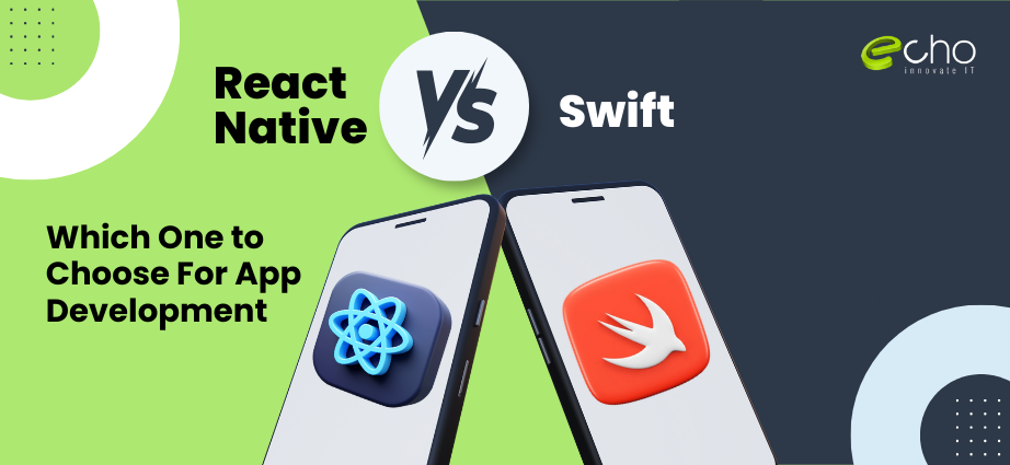 React Native vs Swift Which One to Choose For App Development