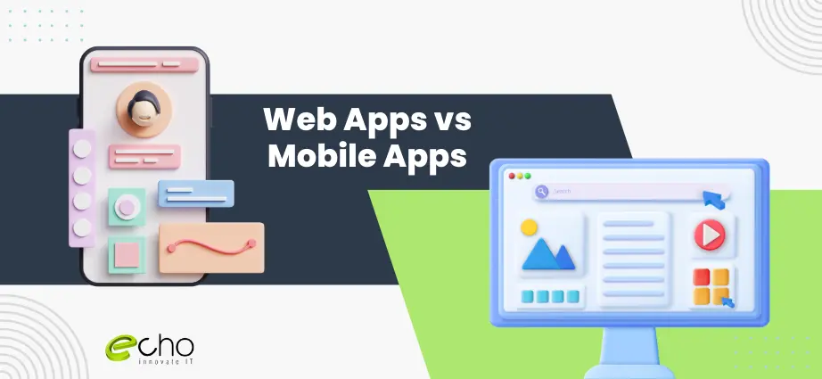 Web Apps vs Mobile Apps