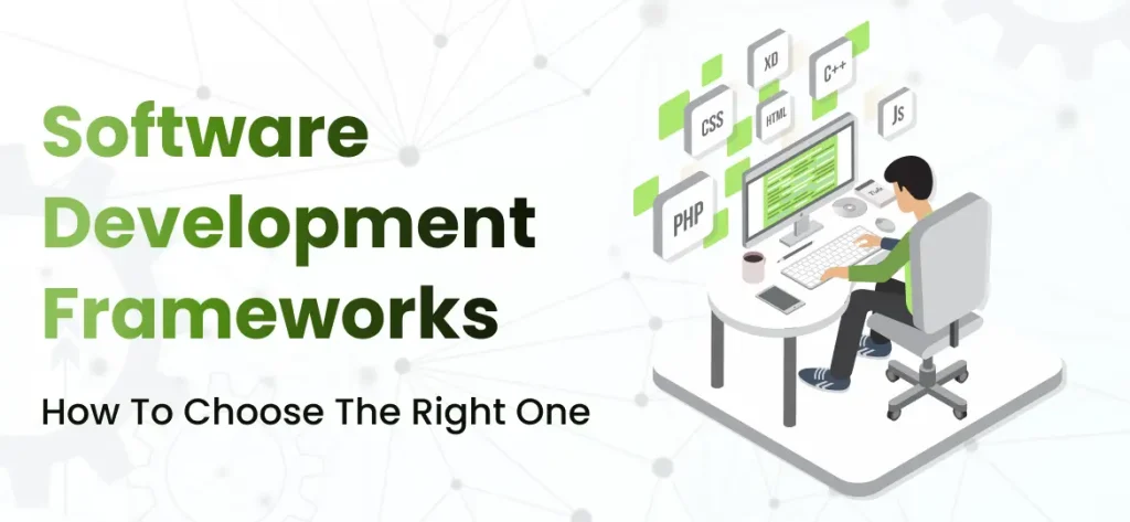 Software Development Frameworks